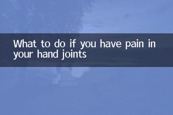 Cosa fare se hai dolore alle articolazioni delle mani
