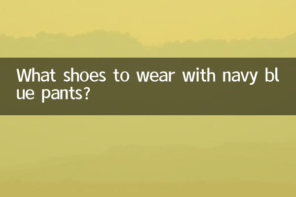 Welche Schuhe trägt man zu dunkelblauen Hosen?