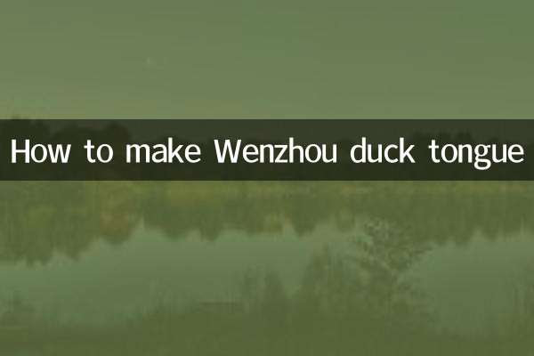 Comment faire la langue de canard de Wenzhou