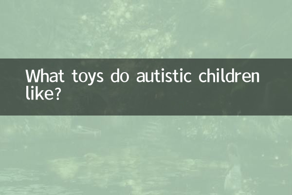 Welche Spielzeuge mögen autistische Kinder?