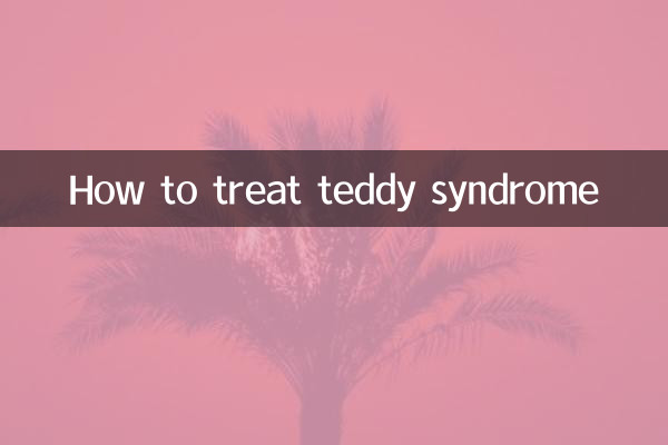 Wie behandelt man das Teddy-Syndrom?