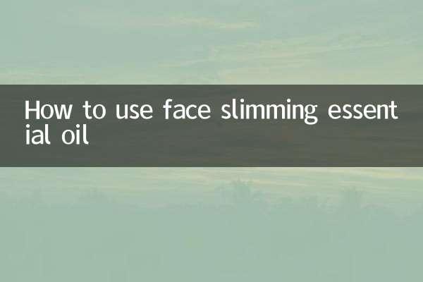 How to use face slimming essential oil