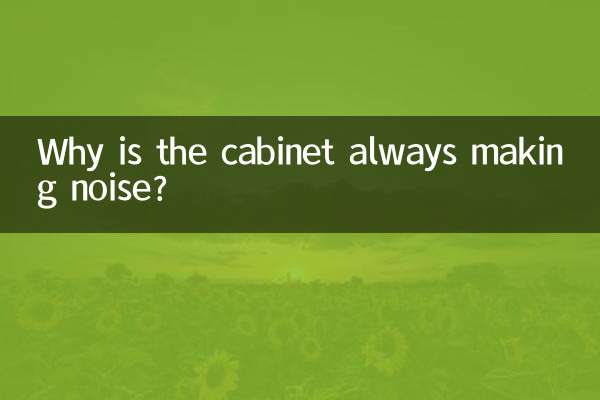 Pourquoi le cabinet fait-il toujours du bruit ?
