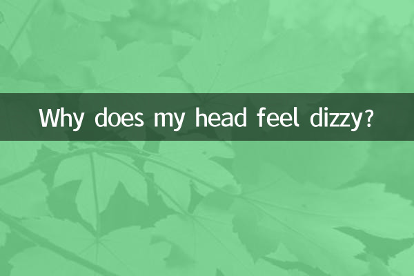 Why does my head feel dizzy?