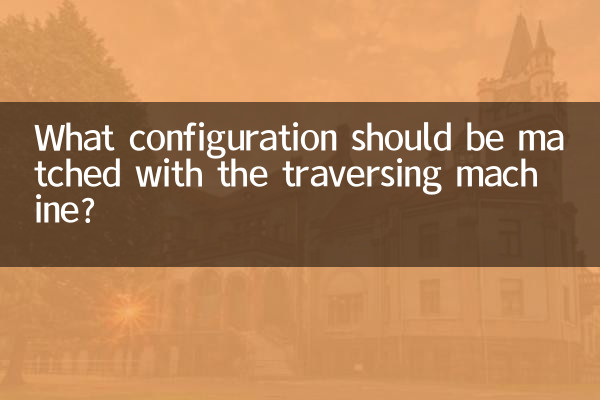 What configuration should be matched with the traversing machine?