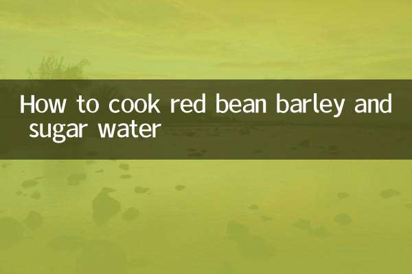 Wie man rote Bohnengerste und Zuckerwasser kocht