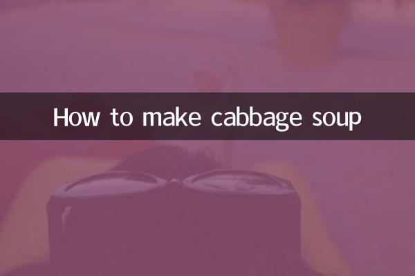 How to make cabbage soup