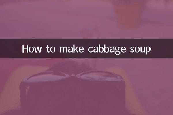 How to make cabbage soup