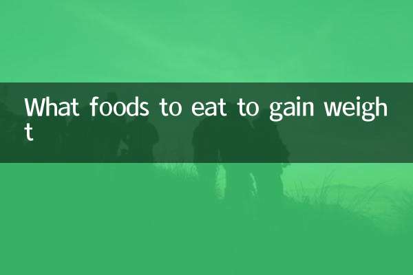 Quels aliments manger pour prendre du poids