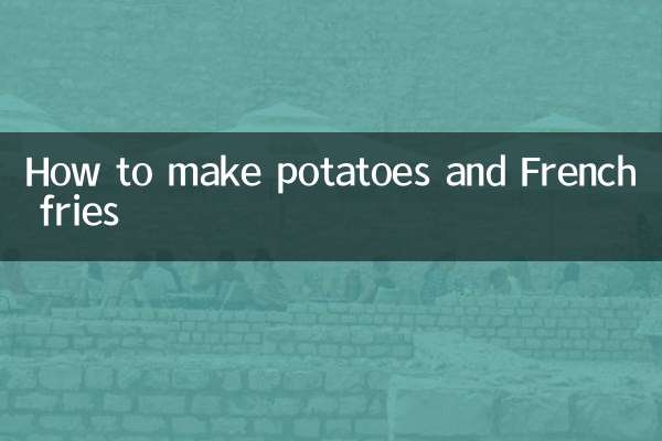 Wie man Kartoffeln und Pommes frites macht