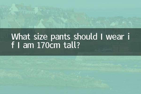 Welche Hosengröße sollte ich tragen, wenn ich 170 cm groß bin?