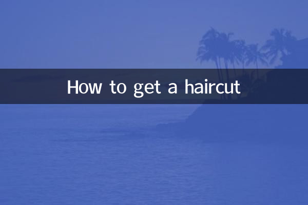 Comment se faire couper les cheveux