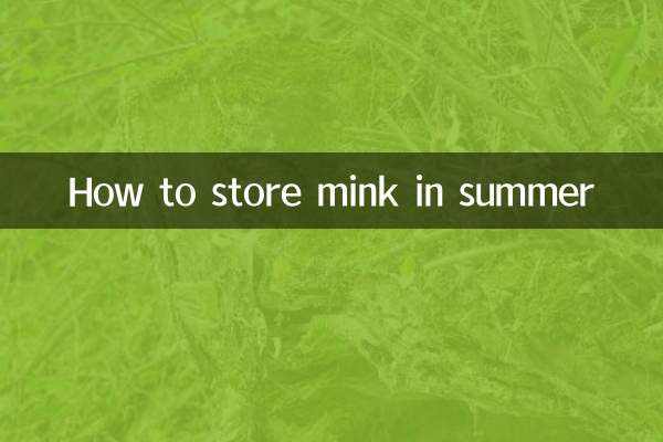 Cómo almacenar visones en verano.