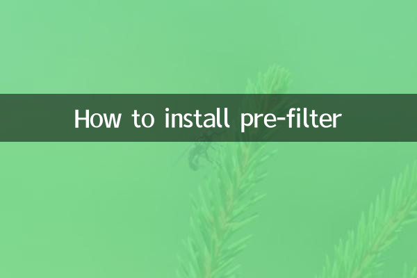 How to install pre-filter