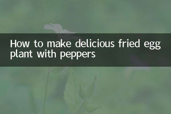 Como fazer uma deliciosa berinjela frita com pimentão