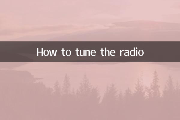 How to tune the radio