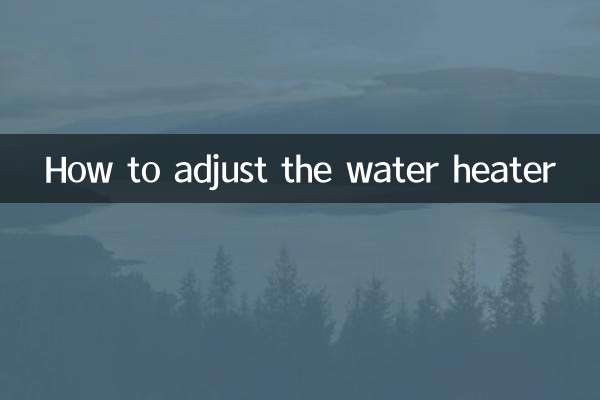 Comment régler le chauffe-eau