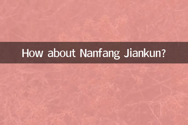 Que tal Nanfang Jiankun?