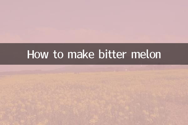 Comment faire du melon amer