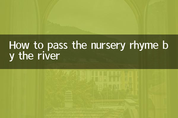 Comment passer la comptine au bord de la rivière