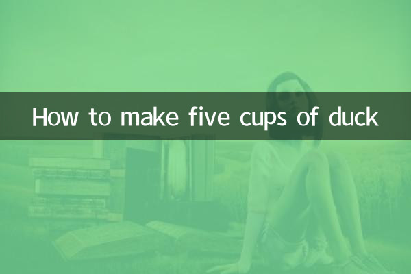 Comment faire cinq tasses de canard