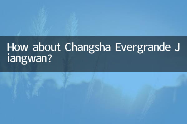 Changsha Evergrande Jiangwan은 어떻습니까?