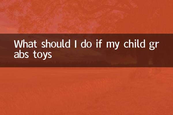 What should I do if my child grabs toys