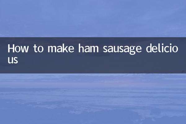 Cómo hacer deliciosa la salchicha de jamón