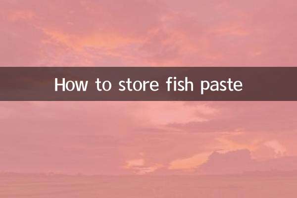 Comment conserver la pâte de poisson