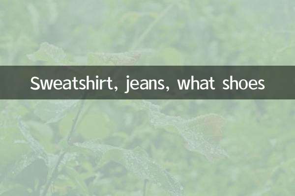 Sweat, jean, quelles chaussures