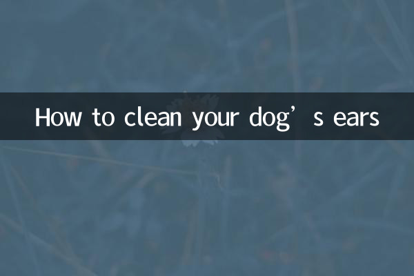 Cómo limpiar las orejas de tu perro