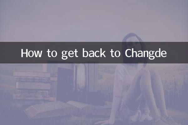 Comment retourner à Changde