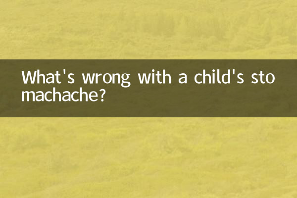 Qu'est-ce qui ne va pas avec les maux de ventre d'un enfant ?