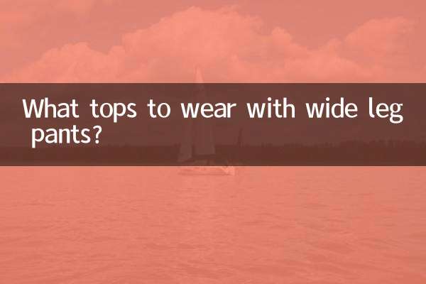 What tops to wear with wide leg pants?