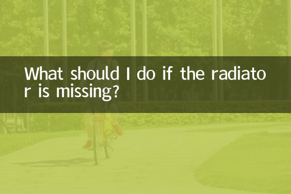 O que devo fazer se o radiador estiver faltando?