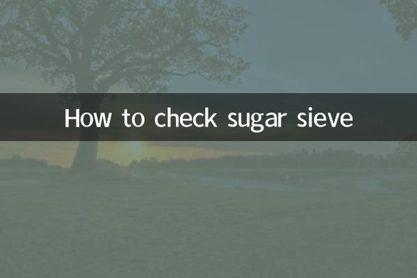 So überprüfen Sie das Zuckersieb