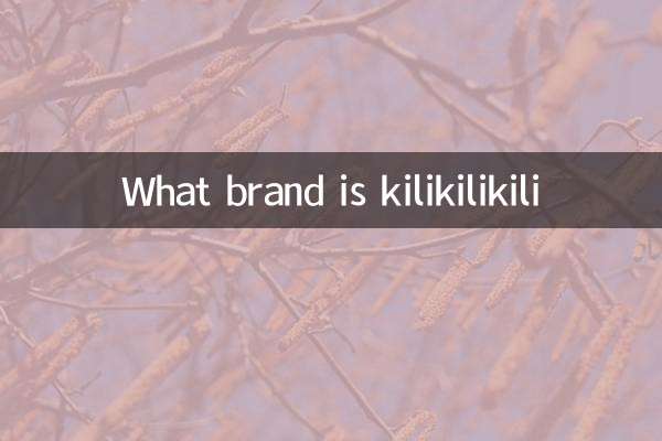 Welche Marke ist Kilikili?