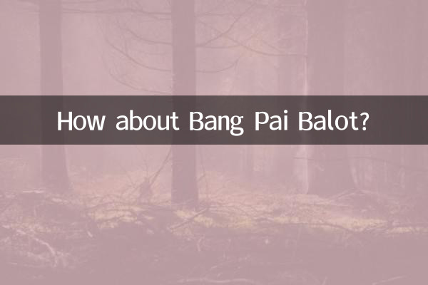 How about Bang Pai Balot?