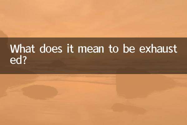 O que significa estar exausto?