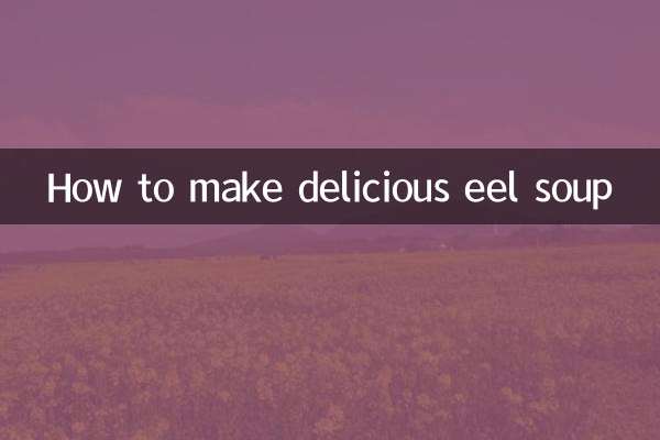 Как приготовить вкусный суп из угря