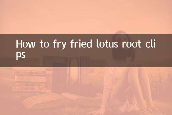How to fry fried lotus root clips