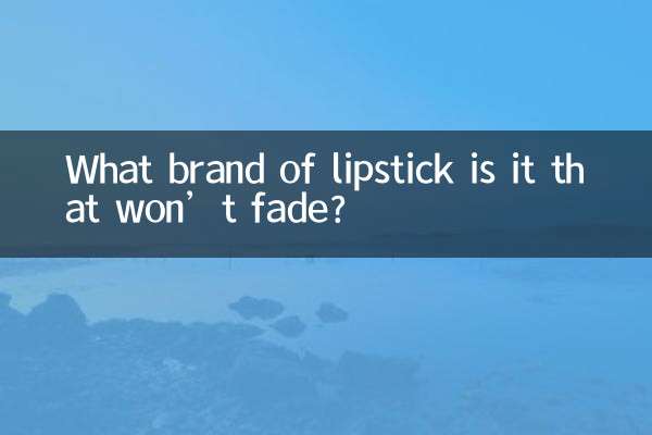 What brand of lipstick is it that won’t fade?