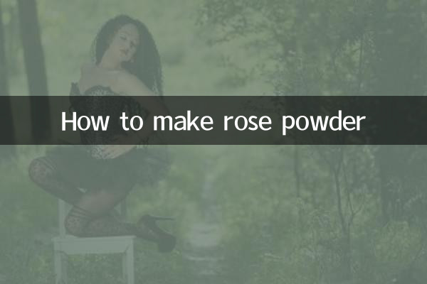 How to make rose powder