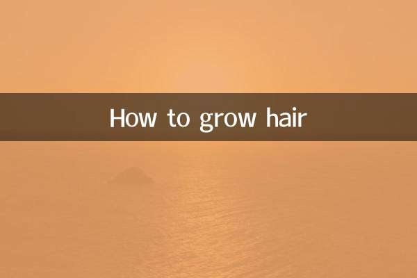 How to grow hair