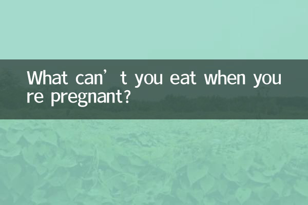 What can’t you eat when you’re pregnant?