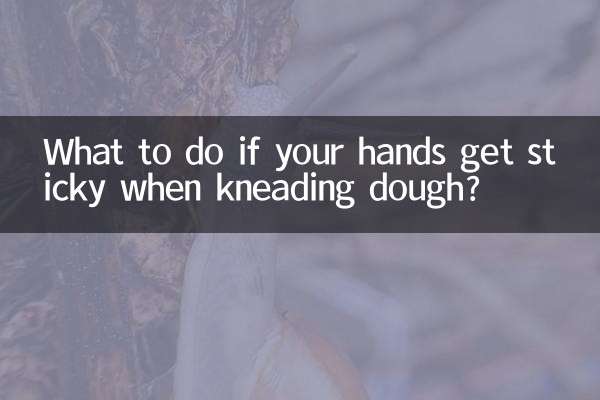 What to do if your hands get sticky when kneading dough?