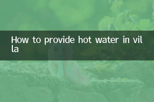 How to provide hot water in villa