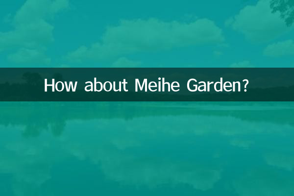 Et le jardin Meihe ?