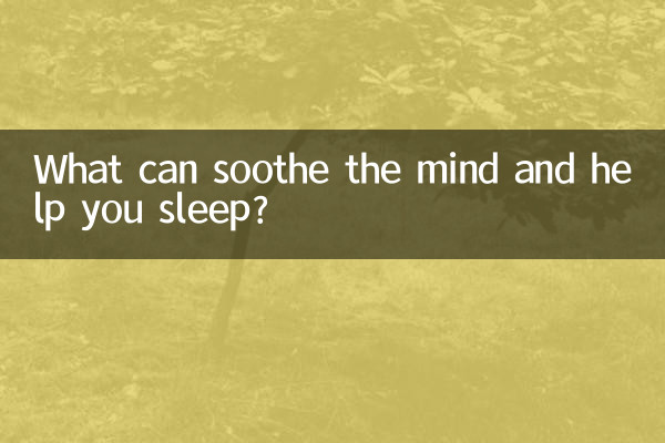 What can soothe the mind and help you sleep?