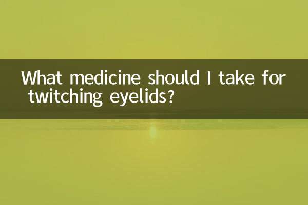 What medicine should I take for twitching eyelids?